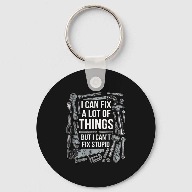 I Can Fix A Lot Of Things But I Can't Fix Stud  Key Ring (Front)