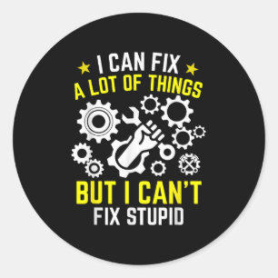 I Can Fix A Lot Of Things But I Can't Fix Stud Mec Classic Round Sticker