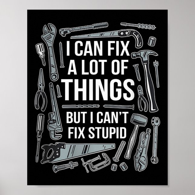 I Can Fix A Lot Of Things But I Can&#x27;t Fix Stud  Poster (Front)
