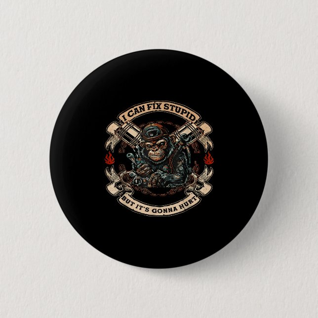 I Can Fix Stud But It's Gonna Hurt Monkey  6 Cm Round Badge (Front)