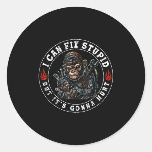 I Can Fix Stud But It's Gonna Hurt Monkey  Classic Round Sticker