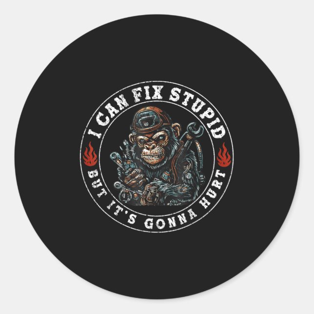 I Can Fix Stud But It's Gonna Hurt Monkey  Classic Round Sticker (Front)