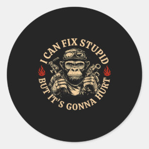 I Can Fix Stud But It's Gonna Hurt Monkey Funny (o Classic Round Sticker