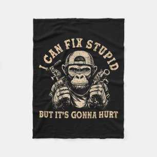 I Can Fix Stud But It's Gonna Hurt Monkey Funny (o Fleece Blanket