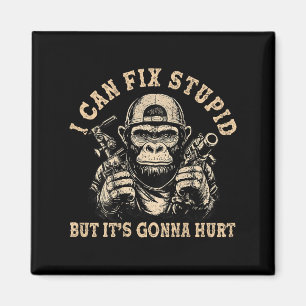 I Can Fix Stud But It's Gonna Hurt Monkey Funny (o Magnet