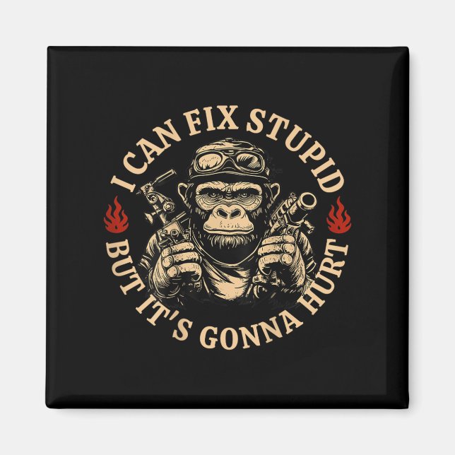 I Can Fix Stud But It's Gonna Hurt Monkey Funny (o Magnet (Front)
