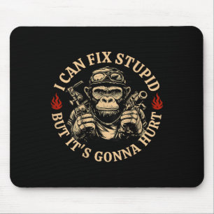 I Can Fix Stud But It's Gonna Hurt Monkey Funny (o Mouse Mat