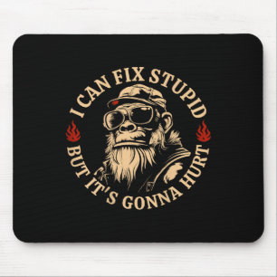 I Can Fix Stud But It's Gonna Hurt Monkey Funny (o Mouse Mat