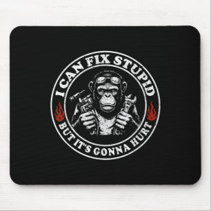 I Can Fix Stud But It's Gonna Hurt Monkey  Mouse Mat