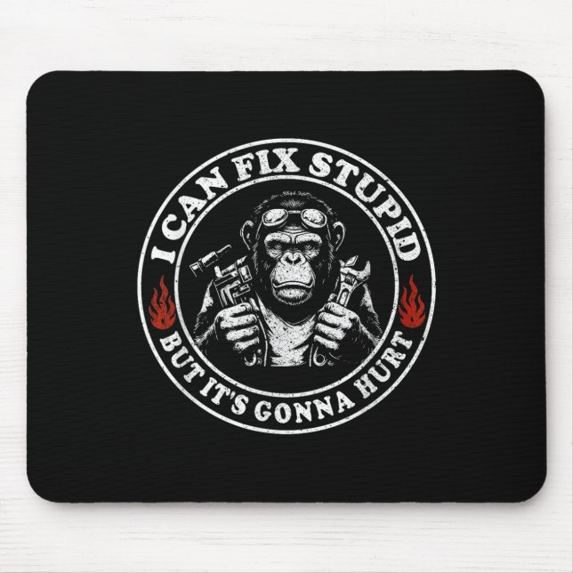 I Can Fix Stud But It's Gonna Hurt Monkey  Mouse Mat (Front)