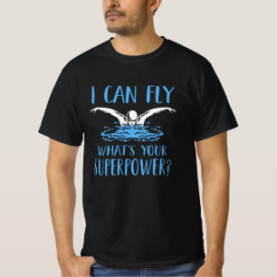 I can fly whats your superpower Funny Swimmer meme T-Shirt