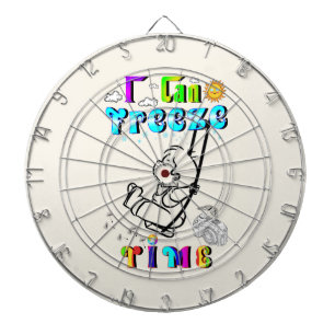 I Can Freeze Time Dartboard