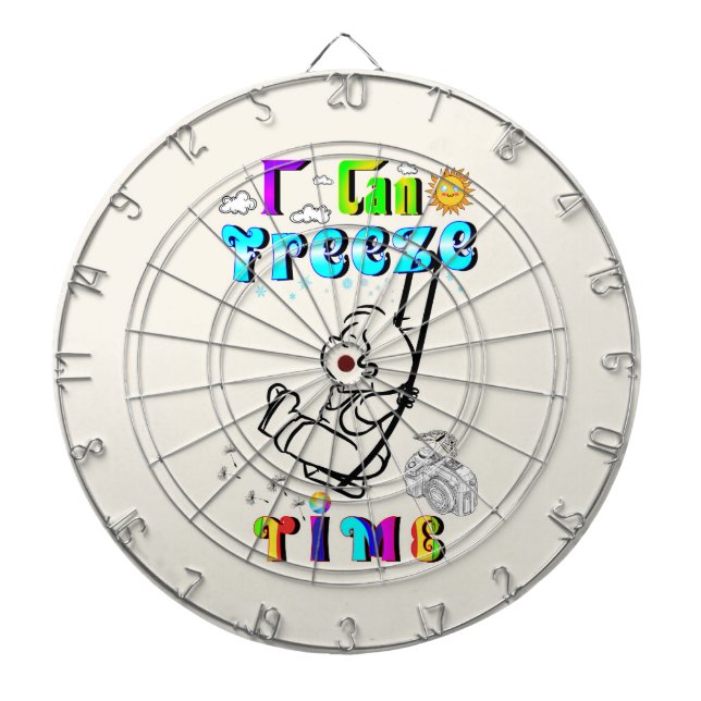 I Can Freeze Time Dartboard (Front)