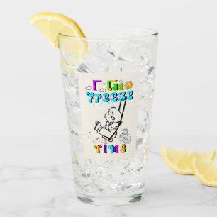 I Can Freeze Time Glass