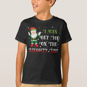 I Can Get You On Naughty List Matching Family Elf T-Shirt
