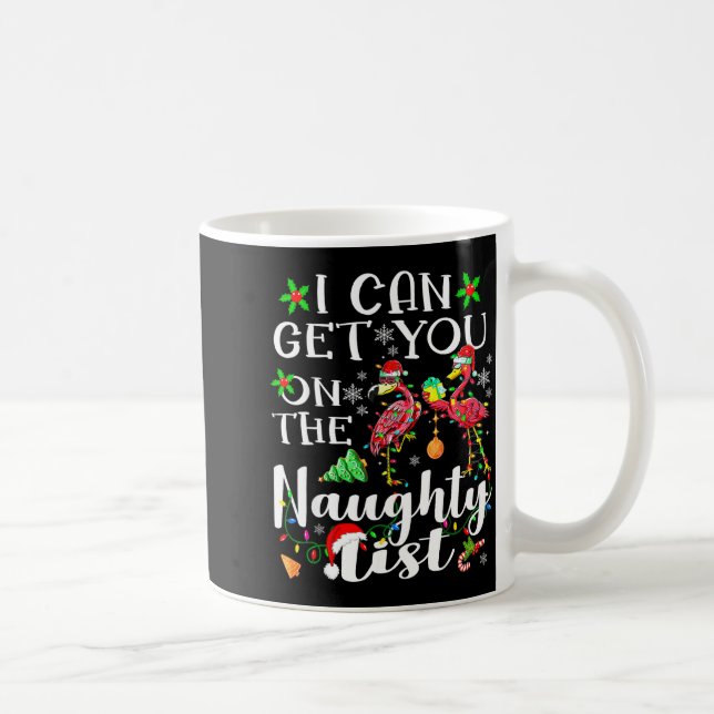 I Can Get You On The Naughty List Flamingo Christm Coffee Mug (Right)