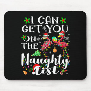 I Can Get You On The Naughty List Flamingo Christm Mouse Mat