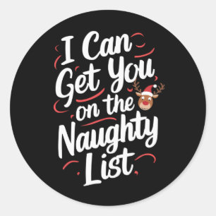 I Can Get You On The Naughty List Funny Christmas Classic Round Sticker