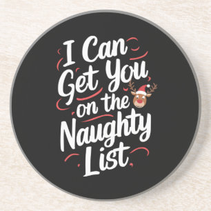 I Can Get You On The Naughty List Funny Christmas Coaster