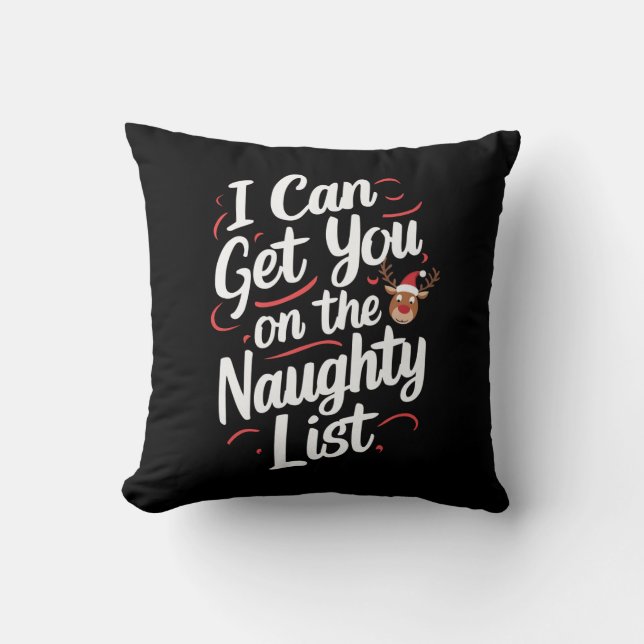 I Can Get You On The Naughty List Funny Christmas Cushion (Front)