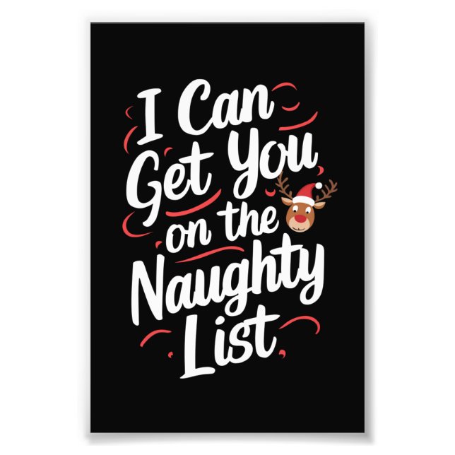I Can Get You On The Naughty List Funny Christmas Photo Print (Front)