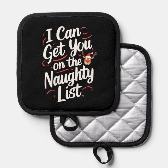 I Can Get You On The Naughty List Funny Christmas Pot Holder (Front/Back)
