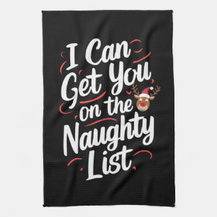 I Can Get You On The Naughty List Funny Christmas Tea Towel