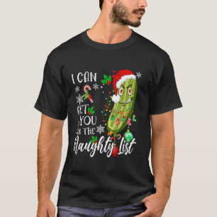I Can Get You on the Naughty List Funny Santa Pick T-Shirt