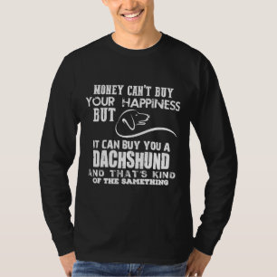 I Can Give You A Dachshund T-Shirt