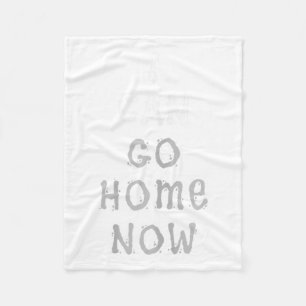 I Can Go Home Now Gym Women's Workout Motivational Fleece Blanket