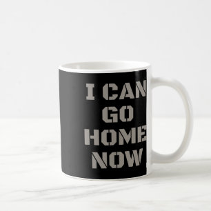 I Can Go Home Now Gym Workout Coffee Mug