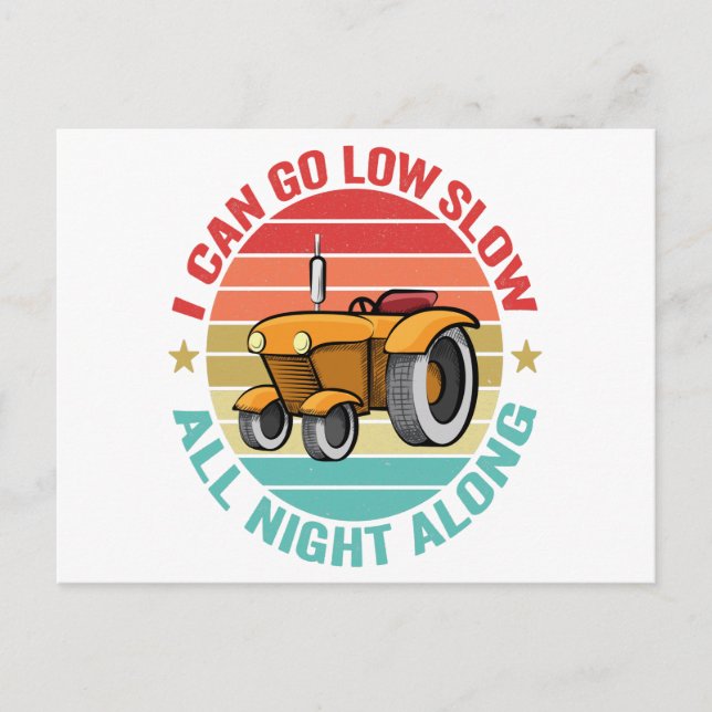I Can go Low Slow all night along Funny Tractor Postcard (Front)