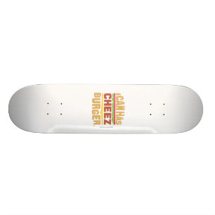 I Can Has Cheezburger Skateboard