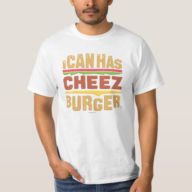 I Can Has Cheezburger T-Shirt (Front)
