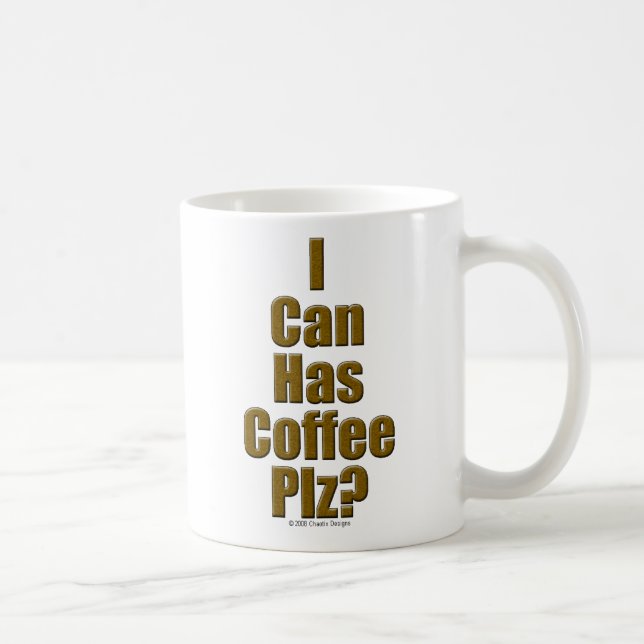 I Can Has Coffee Plz? Mug (Right)