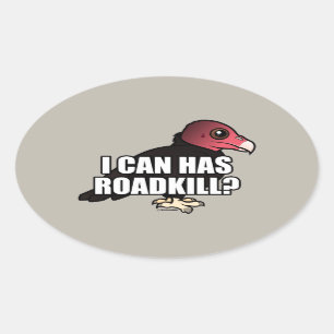 I Can Has Roadkill? Oval Sticker
