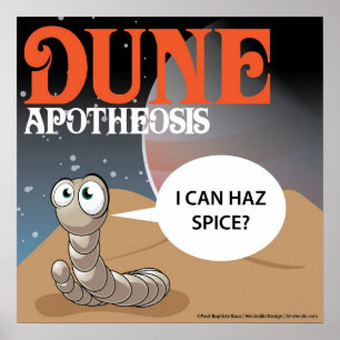 I Can Haz Spice? Dune Worm Poster