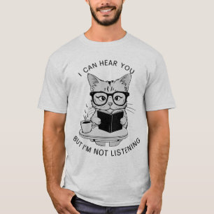 I Can Hear You But I'm Not Listening Funny Cat T-Shirt