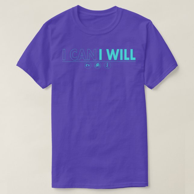 I CAN I WILL HORIZONTAL T-Shirt (Design Front)