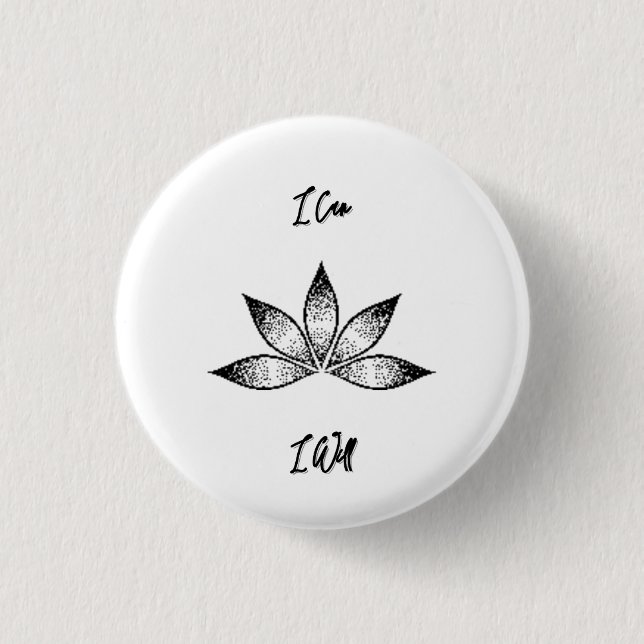 I Can I Will Inspirational Determination Lotus 3 Cm Round Badge (Front)