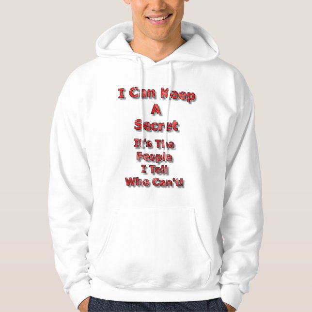 I Can Keep A Secret Hoodie (Front)