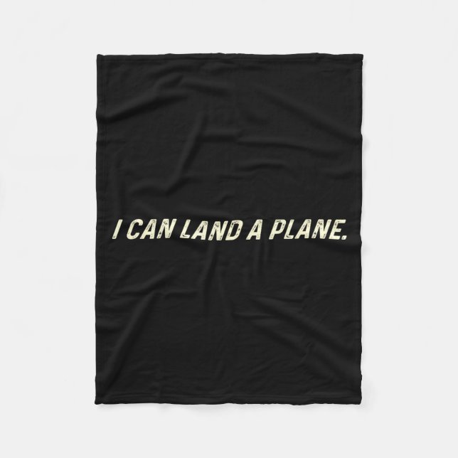 I Can Land A Plane  Fleece Blanket (Front)
