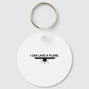 I Can Land A Plane Funny Lot Aviation Quote  Key Ring
