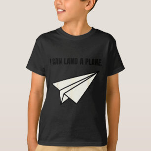 I can land a plane funny paper airplane joke T-Shirt