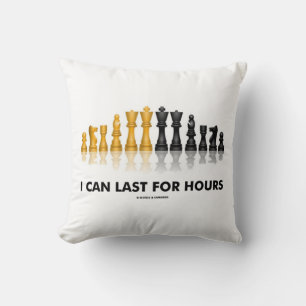 I Can Last For Hours (Chess Humour Chess Set) Cushion