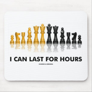 I Can Last For Hours (Chess Humour Chess Set) Mouse Mat