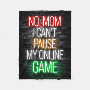 I Can Not Pause My Online Game Fleece Blanket