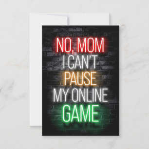 I Can Not Pause My Online Game RSVP Card