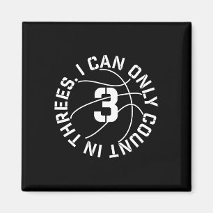 I Can Only Count in 3s Basketball 3 point shot  Magnet