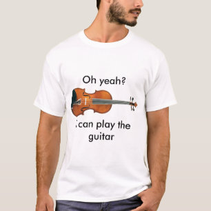 I can play the guitar T-Shirt